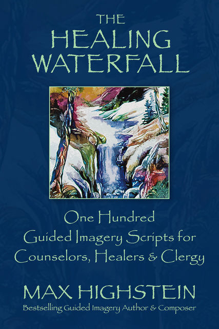 The Healing Waterfall, Max Highstein