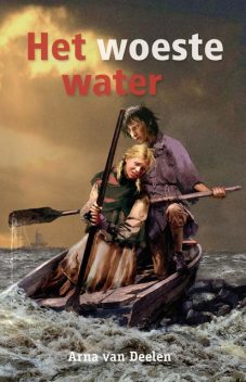 Het woeste water, Arna van Deelen