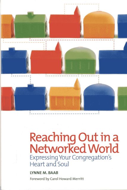 Reaching Out in a Networked World, Lynne M. Baab
