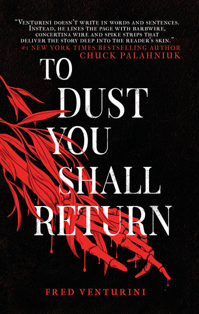 To Dust You Shall Return, Fred Venturini