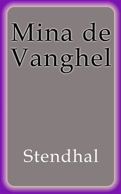 Mina de Vanghel, Stendhal