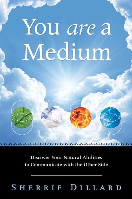You Are a Medium, Sherrie Dillard