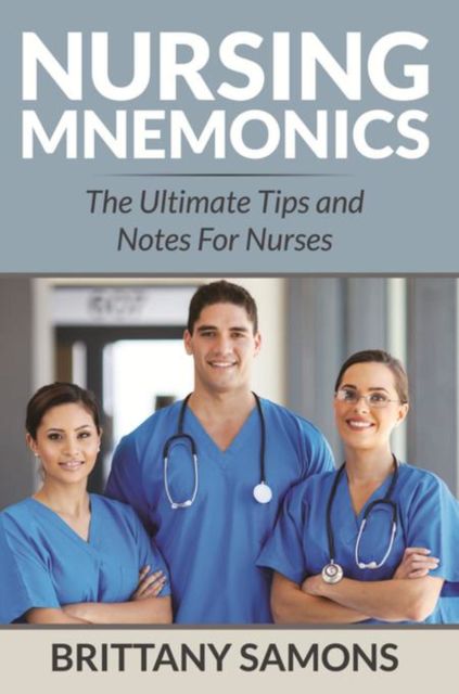 Nursing Mnemonics, Brittany Samons