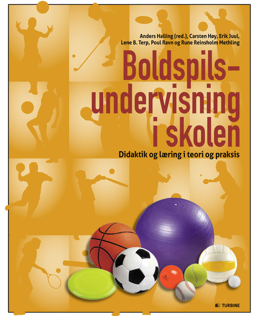 Boldspilsundervisning i skolen, Carsten Høy, Erik Juul, Lene B. Terp, Poul Ravn, Rune R. Methling