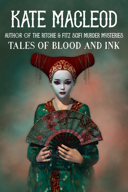 Tales of Blood and Ink, Kate MacLeod