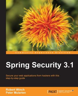 Spring Security 3.1, Peter Mularien, Robert Winch