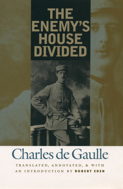 The Enemy's House Divided, Charles De Gaulle