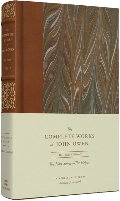 The Holy Spirit—The Helper (Volume 7), John Owen