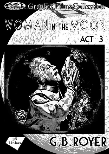 Graphic Films Collection – woman in the moon – act 3, G.B. Royer
