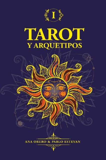 Tarot y arquetipos, Ana Orero, Pablo Estevan