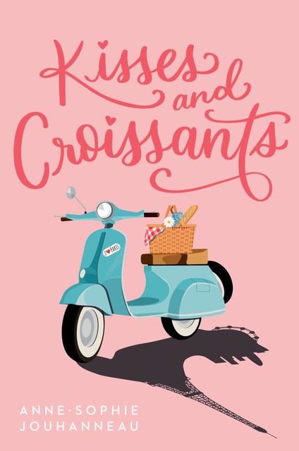 Kisses and Croissants, Anne-Sophie Jouhanneau
