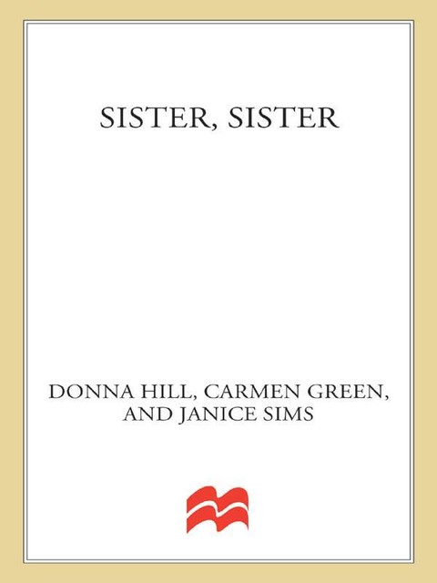 Sister, Sister, Carmen Green, Donna Hill, Janice Sims