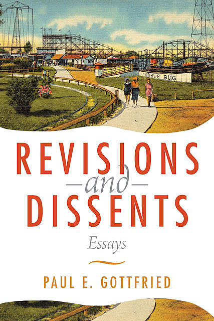 Revisions and Dissents, Paul Gottfried