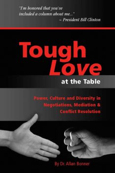Tough Love – Power, Culture and Diversity In Negotiations, Mediation & Conflict Resolution, Allan Bonner