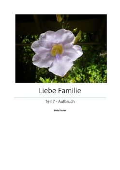Liebe Familie 7, Linda Fischer