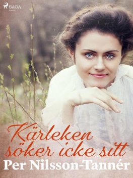Kärleken söker icke sitt, Per Nilsson-Tannér
