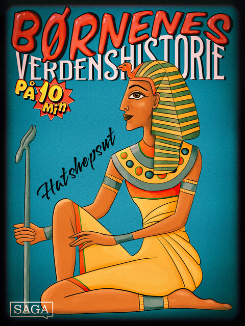 Hatshepsut – Børnenes verdenshistorie på 10 minutter, Stefan Weinreich Mortensen