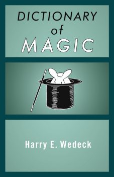 Dictionary of Magic, Harry E Wedeck