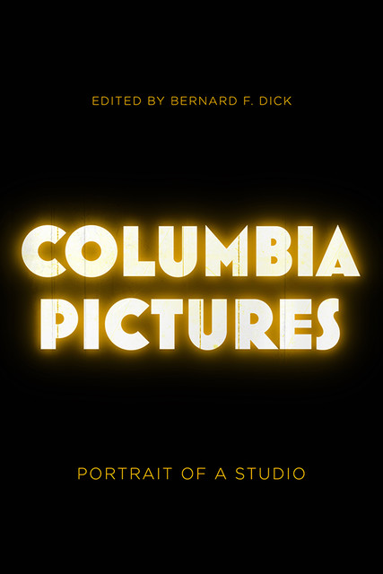 Columbia Pictures, Bernard F.Dick