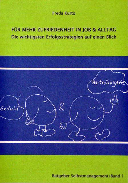 FÜR MEHR ERFOLG IN JOB & ALLTAG – die wichtigsten Erfolgsstrategien auf einen Blick, Freda Kurto