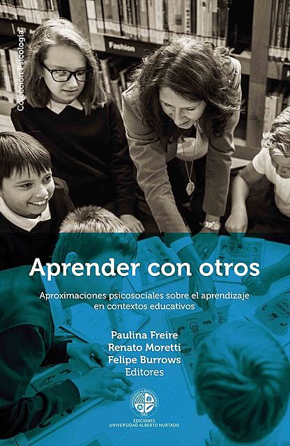 Aprender con otros, Felipe Burrows, Paulina Freir, Renato Moretti