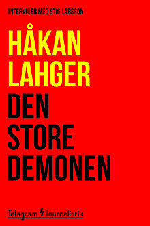 Den store demonen, Håkan Lahger