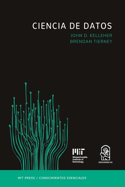 Ciencia de datos, Brendan Tierney, John D. Kelleher