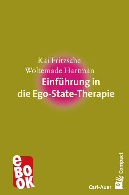 Einführung in die Ego-State-Therapie, Kai Fritzsche, Woltemade Hartman