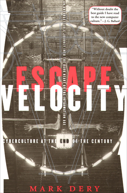Escape Velocity, Mark Dery
