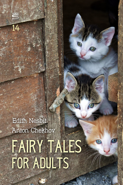 Fairy Tales for Adults, Volume 14, Anton Chekhov, Edith Nesbit