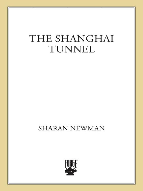 The Shanghai Tunnel, Sharan Newman