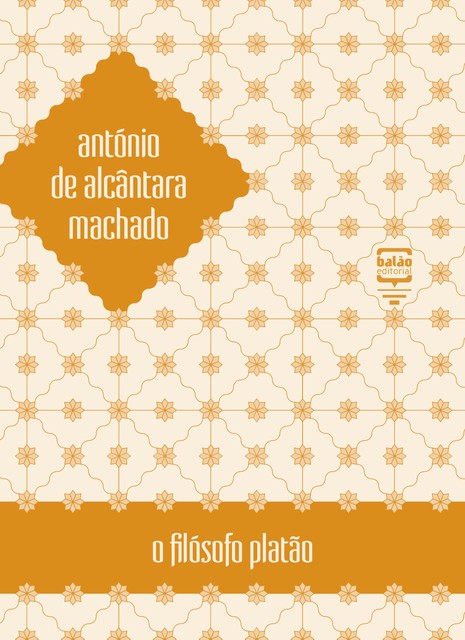 O filósofo Platão, António De Alcântara Machado