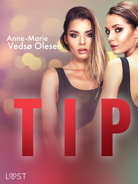 Tip – erotisk novell, Anne-Marie Vedsø Olesen
