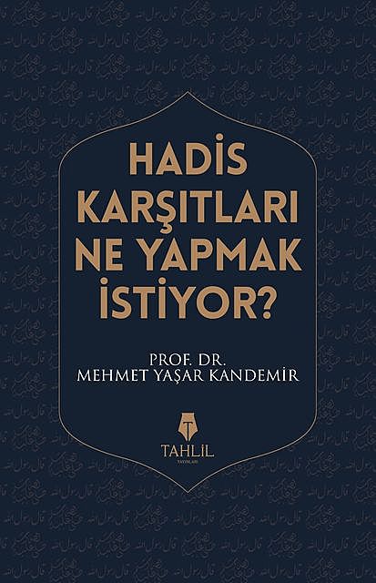 Hadis Karşıtları Ne Yapmak İstiyor, Mehmet Yaşar Kandemir