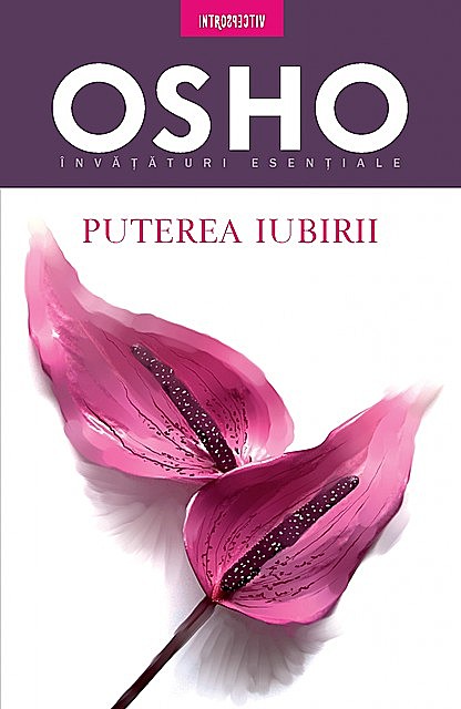 OSHO – Puterea Iubirii, Osho