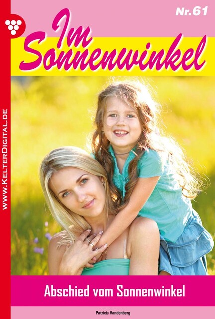 Im Sonnenwinkel 61 – Familienroman, Patricia Vandenberg