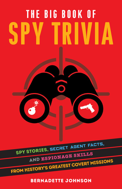 The Big Book of Spy Trivia, Bernadette Johnson