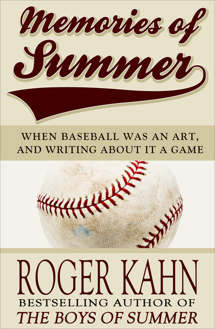 Memories of Summer, Roger Kahn