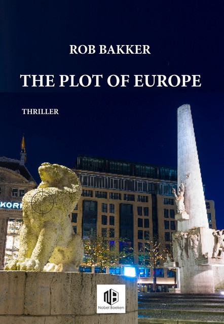 The Plot of Europe, Rob Bakker