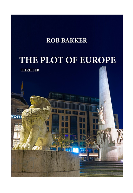 The Plot of Europe, Rob Bakker