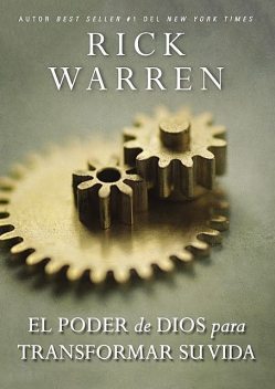 El poder de Dios para transformar su vida, Rick Warren