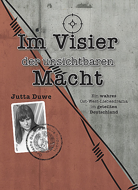Im Visier der unsichtbaren Macht, Jutta Duwe