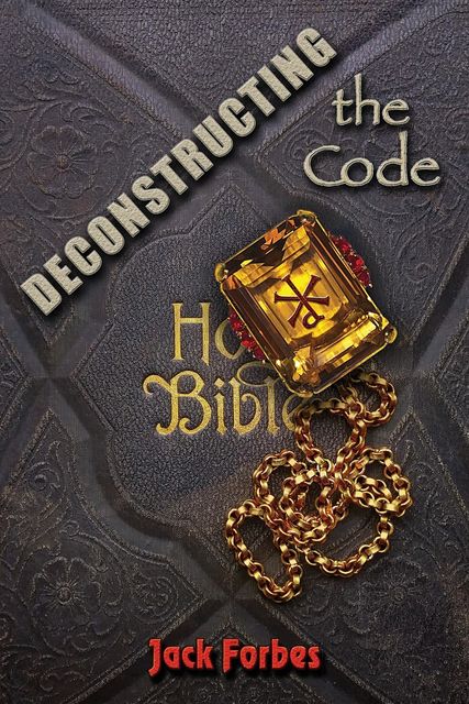 DECONSTRUCTING the Code, Jack Forbes