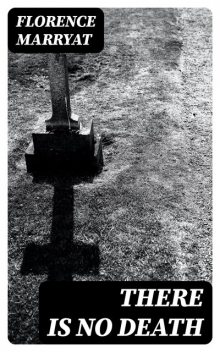 There is No Death, Florence Marryat