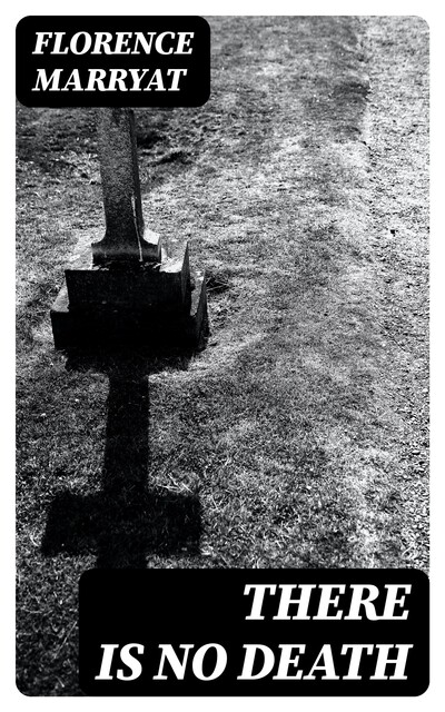 There is No Death, Florence Marryat