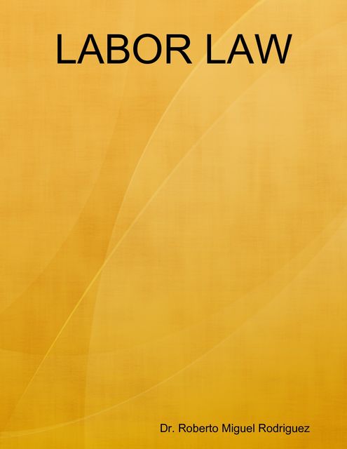 Labor Law, Roberto Miguel Rodriguez