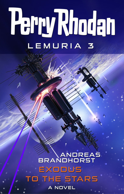 Perry Rhodan Lemuria 3: Exodus to the Stars, Andreas Brandhorst