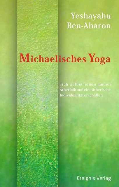 Michaelisches Yoga, Yeshayahu Ben-Aharon