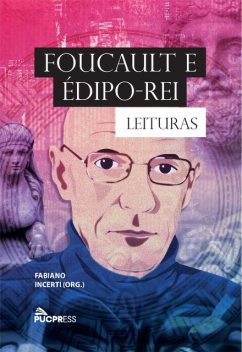 Foucault e Édipo-Rei, Fabiano Incerti