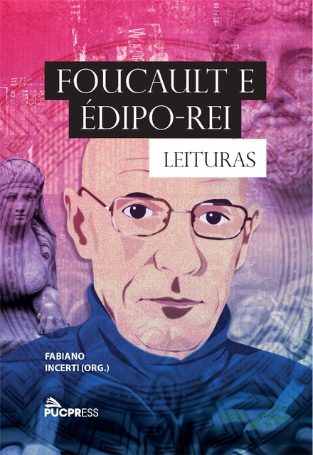 Foucault e Édipo-Rei, Fabiano Incerti